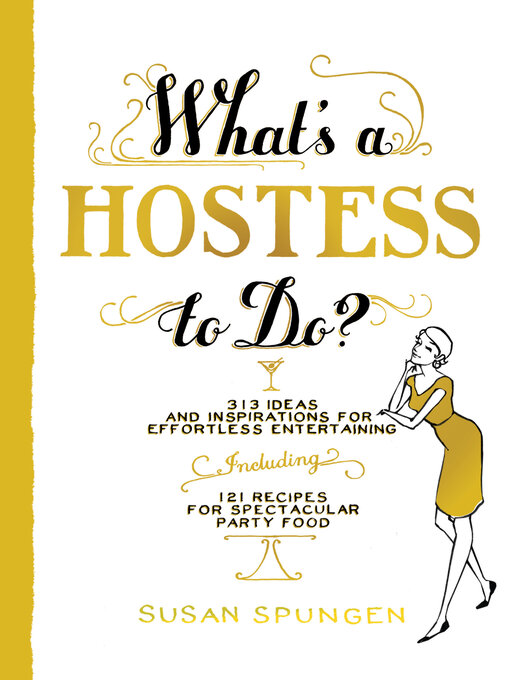 Title details for What's a Hostess to Do? by Susan Spungen - Available